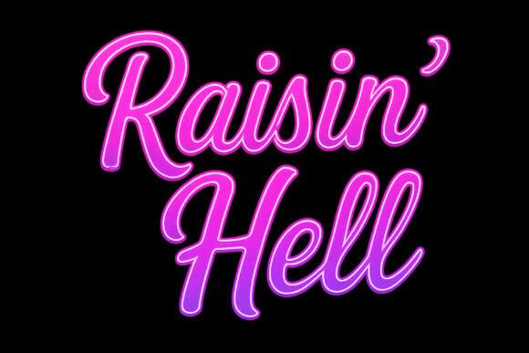 Download Raisin' Hell Neon Glow Quote PNG - Hell Collection